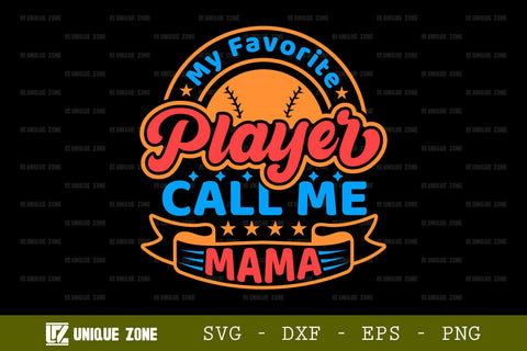 My Favorite Player Call Me Mama SVG Tshirt Bundle Baseball Quote Design, SVG Unique Zone 