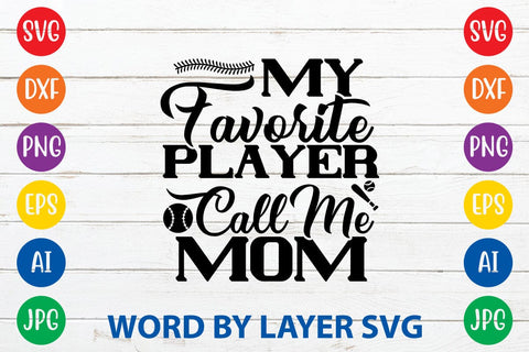 My Favorite Player Call Me Mom SVG DESIGN SVG Rafiqul20606 