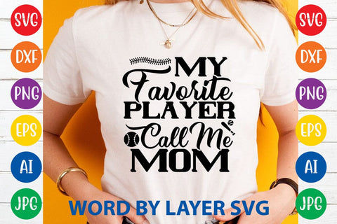 My Favorite Player Call Me Mom SVG DESIGN SVG Rafiqul20606 