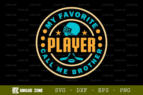 My Favorite Player Call Me Sister SVG Tshirt Bundle Hockey Quote Design, SVG Unique Zone 