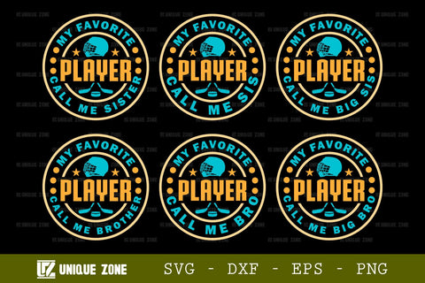 My Favorite Player Call Me Sister SVG Tshirt Bundle Hockey Quote Design, SVG Unique Zone 
