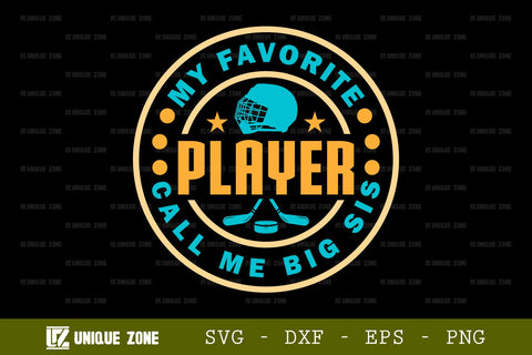 My Favorite Player Call Me Sister SVG Tshirt Bundle Hockey Quote Design, SVG Unique Zone 