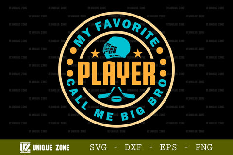 My Favorite Player Call Me Sister SVG Tshirt Bundle Hockey Quote Design, SVG Unique Zone 