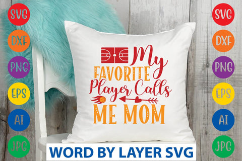 My Favorite Player Calls Me Mom SVG DESIGN SVG Rafiqul20606 
