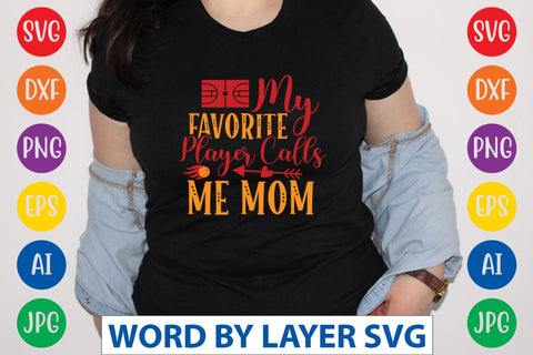 My Favorite Player Calls Me Mom SVG DESIGN SVG Rafiqul20606 