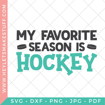 My Favorite Season is Hockey SVG Hey Let's Make Stuff 
