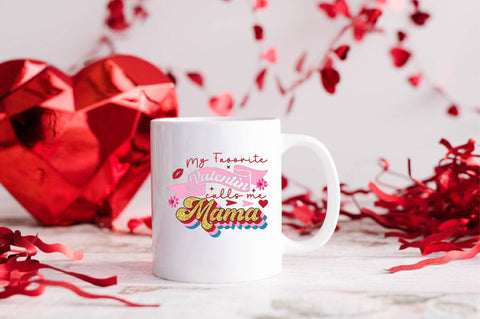 my favorite valentine calls me mama Sublimation SVGArt 