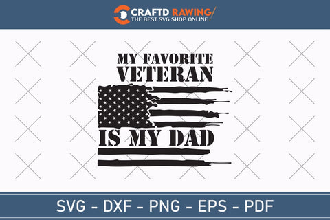 My Favorite Veteran Is My Dad Veteran Svg, Military Svg, Patriotic Svg, Veteran Png, Soldier Svg, Army Svg, Veterans Day Svg - Printable, Cricut & Silhouette Files SVG Debashish Barman 
