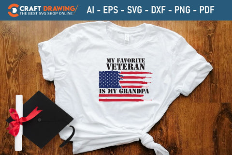 My Favorite Veteran Is My Grandpa Svg, Military Svg, Patriotic Svg, Veteran Png, Soldier Svg, Army Svg, Veterans Day Svg - Printable, Cricut & Silhouette Files SVG Debashish Barman 