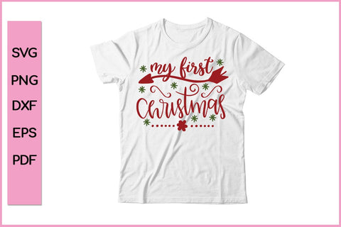 My First Christmas Funny Editable Christmas SVG PNG T shirt Design Craft Cut File SVG SVG Print File 