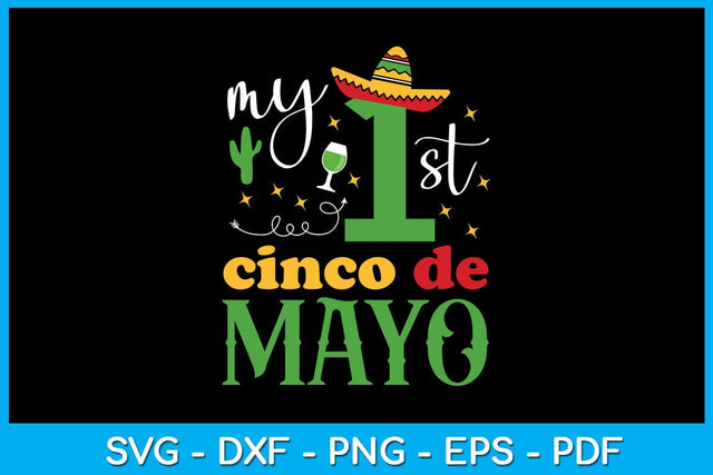 My First Cinco De Mayo SVG PNG PDF Cut File SVG Creativedesigntee 