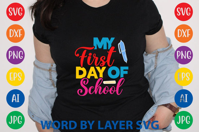 My First Day Of School svg design SVG Rafiqul20606 