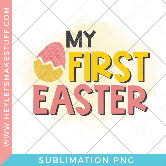 My First Easter - Sublimation Sublimation Hey Let's Make Stuff 