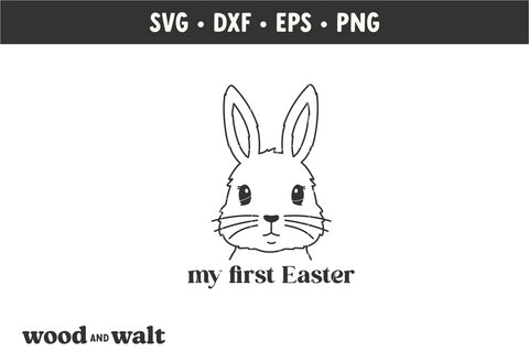 My First Easter SVG | Baby's 1st Easter SVG SVG Wood And Walt 