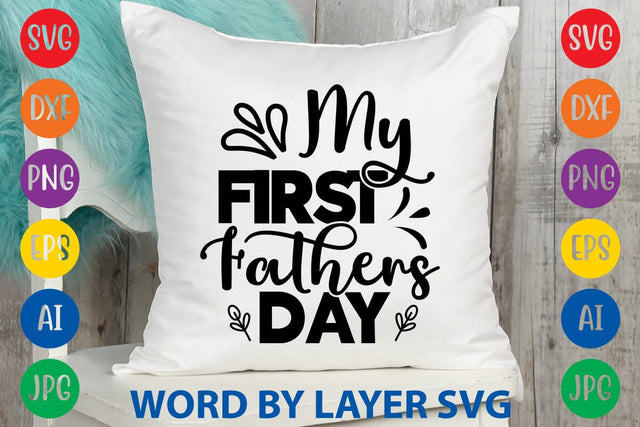 My First Fathers Day svg design SVG Rafiqul20606 
