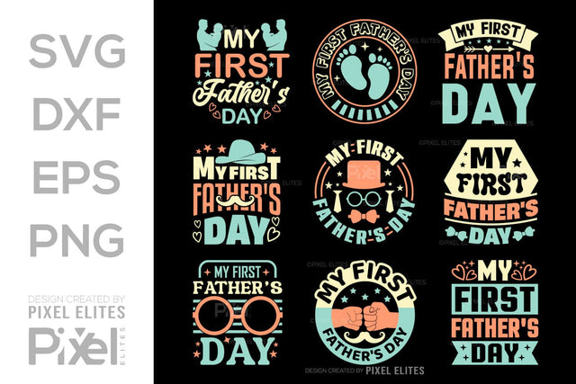 My First Fathers Day SVG Gift For Dad Tshirt Bundle Fathers Day Quote Design, PET 00459 SVG ETC Craft 