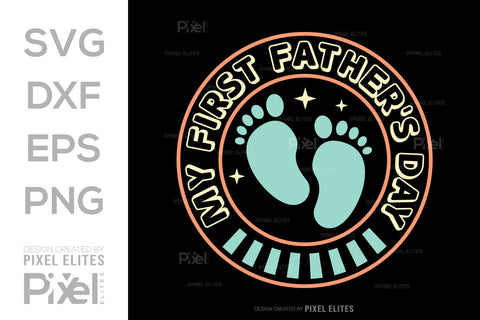 My First Fathers Day SVG Gift For Dad Tshirt Bundle Fathers Day Quote Design, PET 00459 SVG ETC Craft 