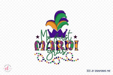 My First Mardi Gras - Sublimation PNG Sublimation CraftLabSVG 