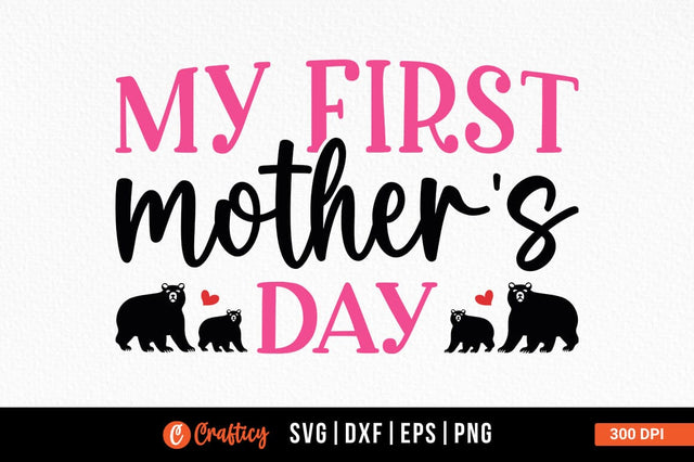 My first mothers day SVG Design SVG Designangry 