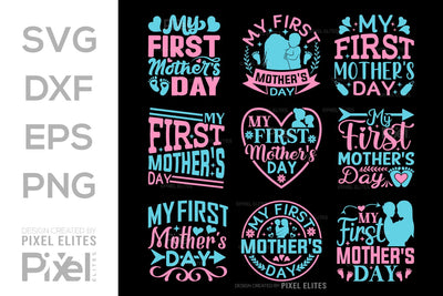 My First Mothers Day SVG Mother's Day Gift Mom Lover Tshirt Bundle Mother's Day Quote Design, PET 00152 SVG ETC Craft 