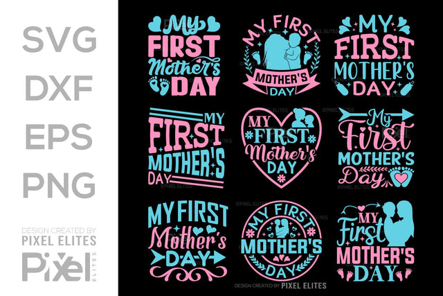 My First Mothers Day SVG Mother's Day Gift Mom Lover Tshirt Bundle Mother's Day Quote Design, PET 00152 SVG ETC Craft 