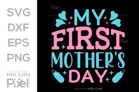 My First Mothers Day SVG Mother's Day Gift Mom Lover Tshirt Bundle Mother's Day Quote Design, PET 00152 SVG ETC Craft 