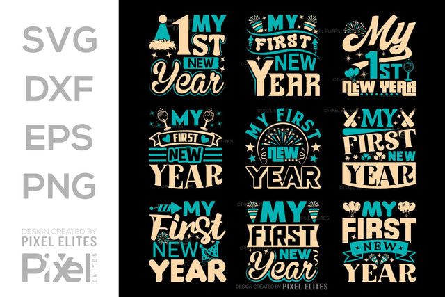 My First New Year SVG Happy New Year Finally Tshirt Bundle New Year celebration New Year Quote Design SVG ETC Craft 