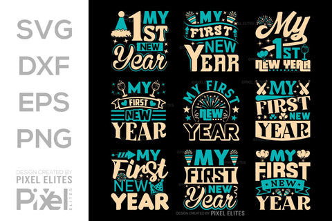 My First New Year SVG Happy New Year Finally Tshirt Bundle New Year celebration New Year Quote Design SVG ETC Craft 
