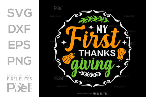 My First Thanksgiving SVG Thanksgiving Bundle Happy Autumn Hello Fall Thanksgiving Quote PET 00948 SVG ETC Craft 
