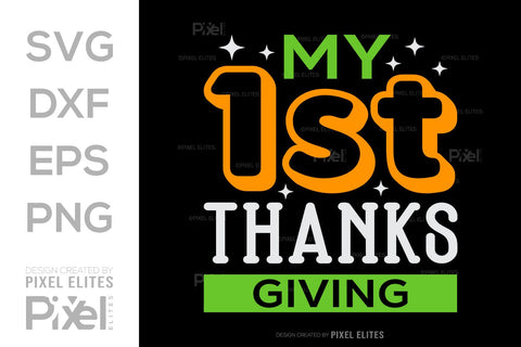 My First Thanksgiving SVG Thanksgiving Bundle Happy Autumn Hello Fall Thanksgiving Quote PET 00948 SVG ETC Craft 