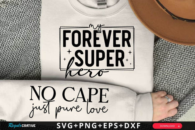 My Forever Super Hero Sleeve SVG Design SVG Regulrcrative 