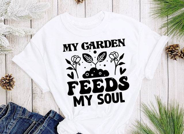 My Garden Feeds My Soul SVG SVG CraftingStudio 