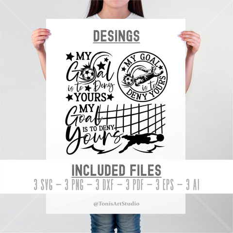 My Goal Is to Deny Yours SVG Design | Soccer Football Goalie Cut File | Sports Quote for Cricut and Silhouette SVG TonisArtStudio 