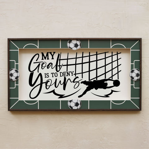 My Goal Is to Deny Yours SVG Design | Soccer Football Goalie Cut File | Sports Quote for Cricut and Silhouette SVG TonisArtStudio 