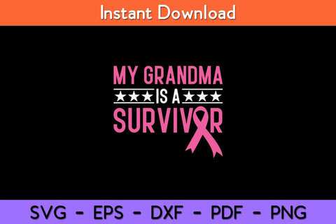 My Grandma Is A Survivor Pink Ribbon Breast Cancer Awareness Svg Design SVG artprintfile 