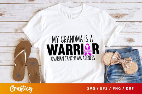 My Grandma Is A Warrior Ovarian Cancer Awareness SVG Design SVG Designangry 
