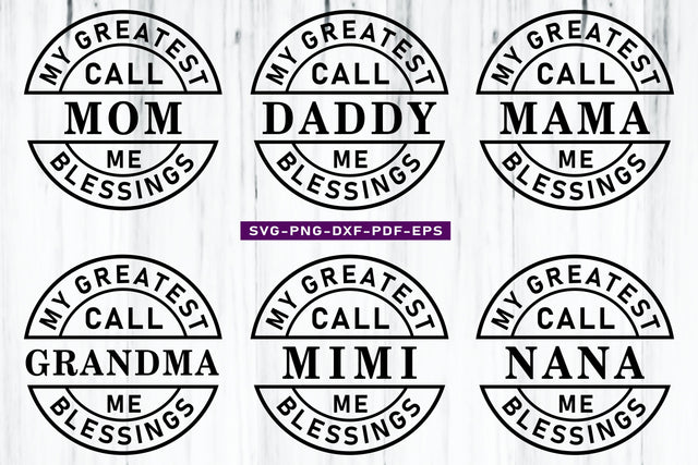 My Greatest Blessings Call Me Mom, Mama, Daddy, Grandma, Mothers Day SVG SVG D2PUTRI Designs 