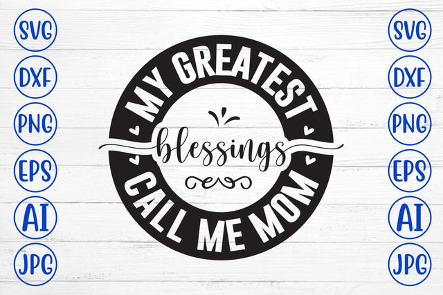 My Greatest Blessings Call Me Mom SVG SVG Syaman 