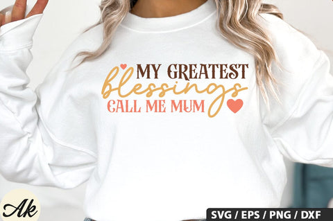 My greatest blessings call me mum SVG Design SVG akazaddesign 