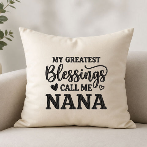 My Greatest Blessings Call Me Nana Machine Embroidery Design – Grandma Nana Quote Embroidery File Embroidery/Applique DESIGNS PatternFeed8 