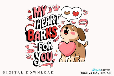 My Heart Barks For You Sublimation Design Sublimation Regulrcrative 