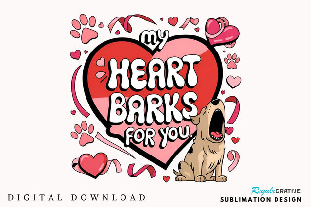 My Heart Barks For You Sublimation Design Sublimation Regulrcrative 