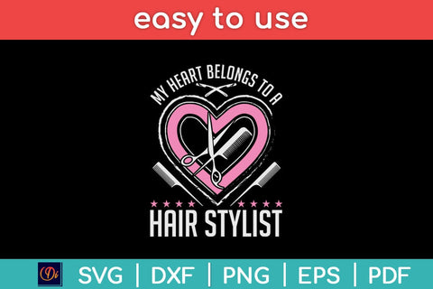 My Heart Belongs To A Hair Stylist Svg Design SVG artprintfile 