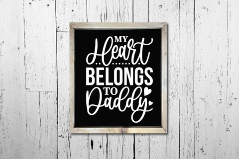 My Heart Belongs to Daddy, Father's Day SVG SVG CraftLabSVG 