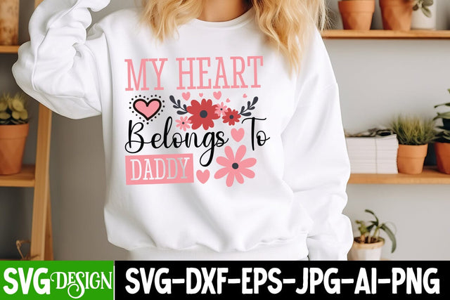 My Heart Belongs to Daddy SVG Design,Valentine's Day Svg,Valentines Day SVG Design,Valentine png SVG BlackCatsMedia 