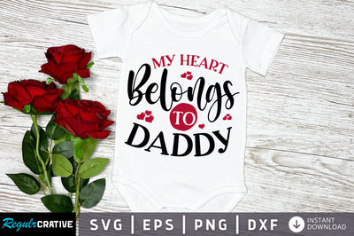 My Heart Belongs to daddy svg SVG Regulrcrative 