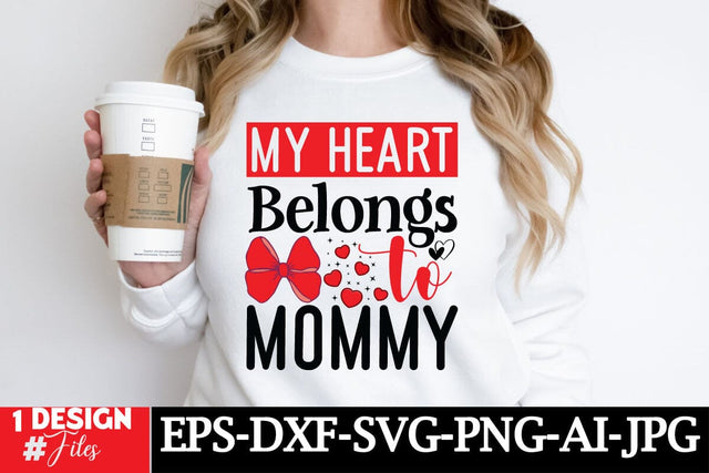 My Heart Belongs To Mommy SVG Cut File SVG Insomnia Std 