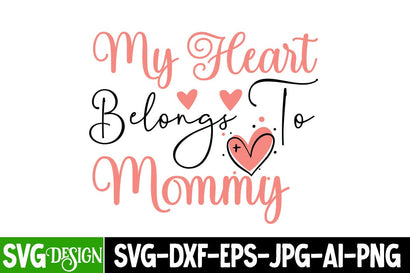 My Heart Belongs to Mommy SVG Design, Happy Valentine's Day SVG ,Valentine SVG ,Valentine's Day Sublimation PNG,Valentine's Day Round Sign SVG, Love SVG Design SVG BlackCatsMedia 