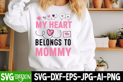 My Heart Belongs to Mommy SVG Design,My Heart Belongs to Mommy Sublimation Design SVG BlackCatsMedia 