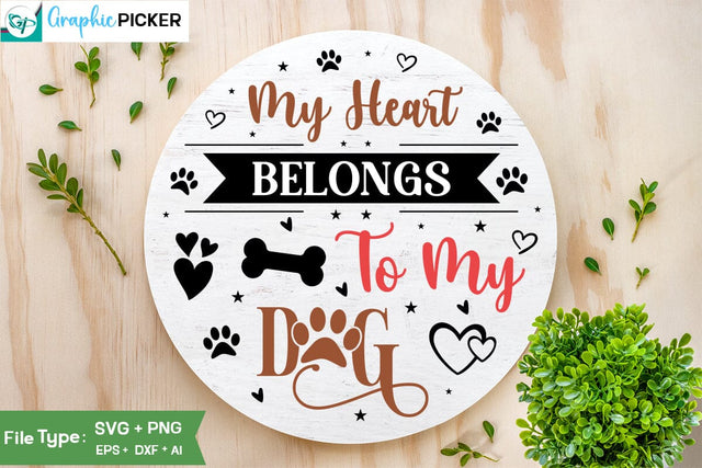 My Heart Belongs To My Dog Round Sign SVG Design, Valentine SVG Design, Valentine SVG Cut File, Dog Valentine Round Sign SVG Design, SVGs,Quotes and Sayings,Food & Drink,On Sale, Print & Cut SVG DesignPlante 503 